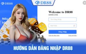 Cách Đăng Nhập DR88 Dễ Dàng