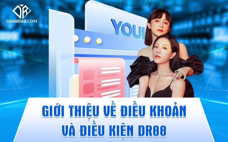 Điều Khoản Và Điều Kiện DR88